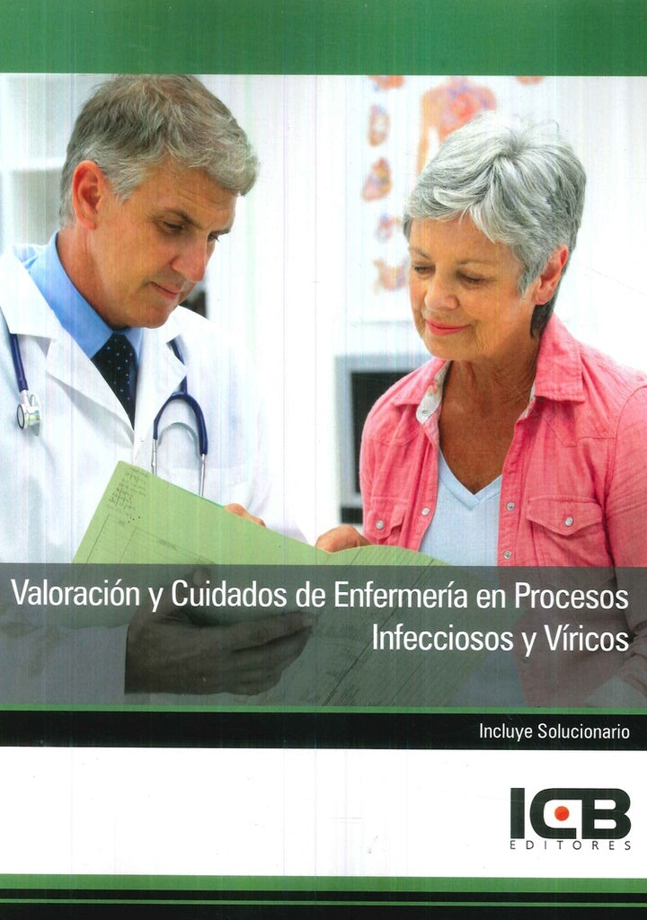 Valoración y Cuidados de Enfermería en Procesos Infecciosos y Víricos | ICB Editores
