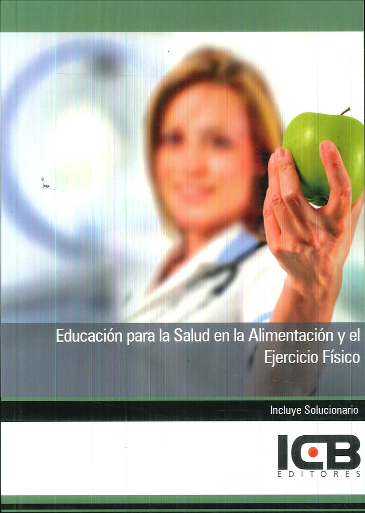 Educación para la Salud en la Alimentación y el Ejercicio Físico | ICB Editores