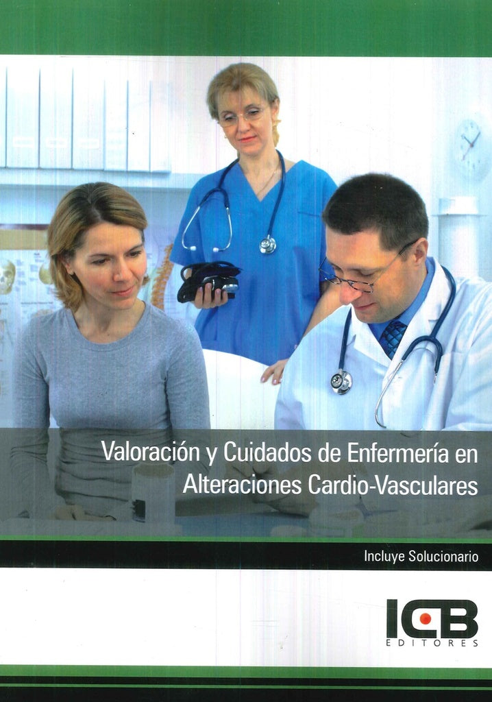 Valoración y Cuidados de Enfermería en Alteraciones Cardio-Vasculares | ICB Editores