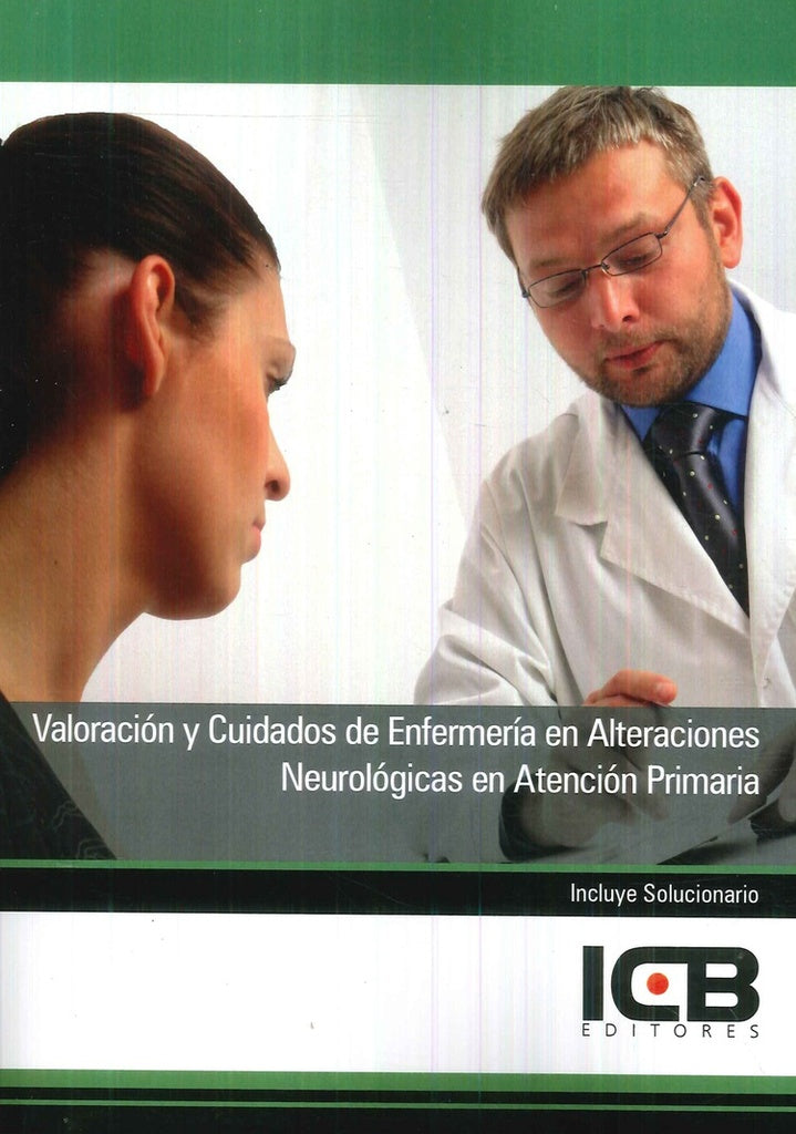 Valoración y Cuidados de Enfermería en Alteraciones Neurológicas en Atención Primaria | ICB Editores