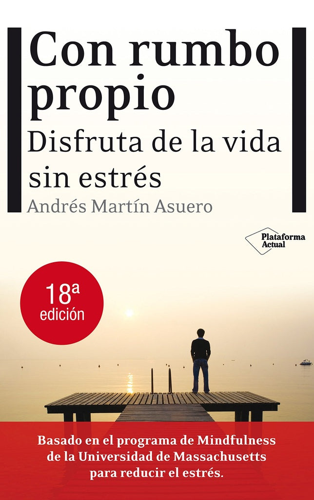 Con rumbo propio 6ta ed. ,disfruta la vida sin estrés | Martin