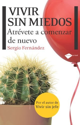 VIVIR SIN MIEDOS.. | Sergio Fernández