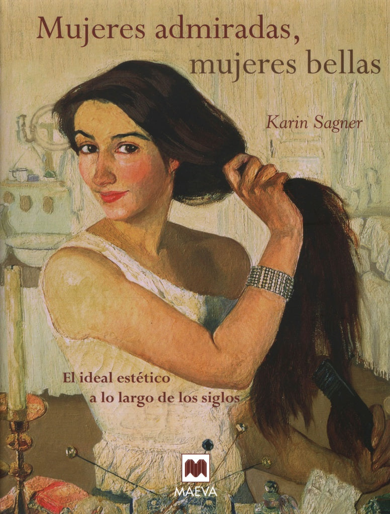 Mujeres admiradas, mujeres bellas | Karin Sagner
