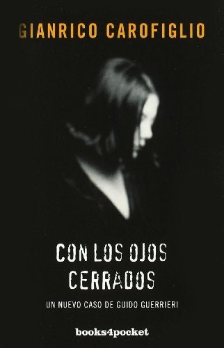 Con los ojos cerrados | Gianrico Carofiglio