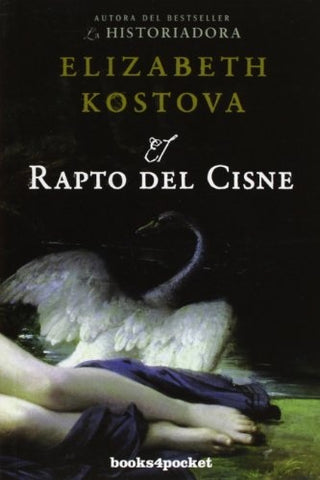 RAPTO DEL CISNE | Elizabeth Kostova