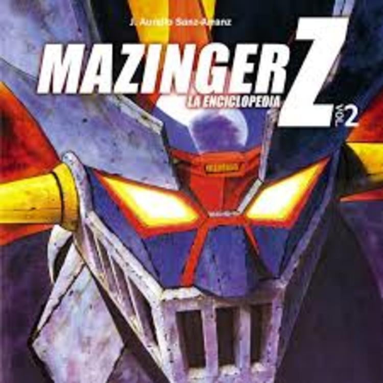 Mazinger Z enciclopedia | Aurelio Sanz