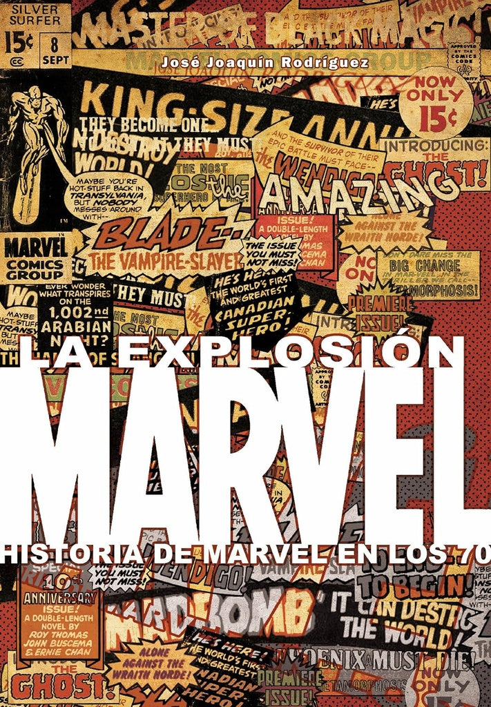 La explosion Marvel. Historia de Marvel en los 70 | Jose Joaquin Rodriguez