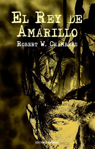EL REY DE AMARILLO.. | Robert W. Chambers