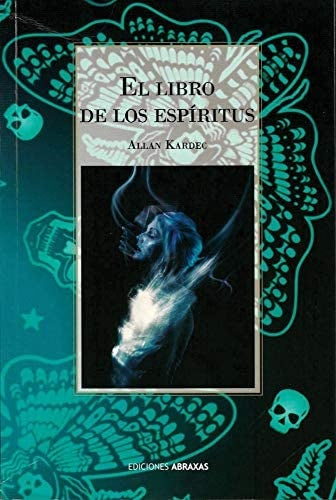 EL LIBRO DE LOS ESPIRITUS.. | Allan Kardec