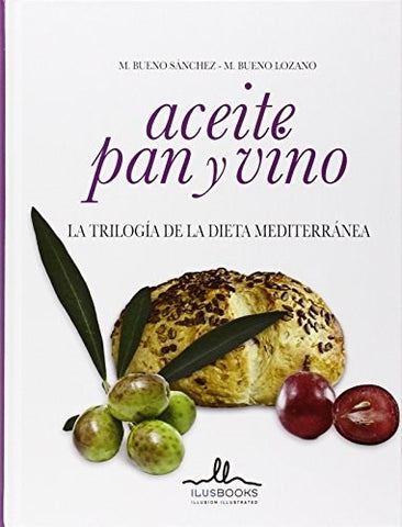 ACEITE, PAN Y VINO | BUENO SÁNCHEZ, BUENO LOZANO