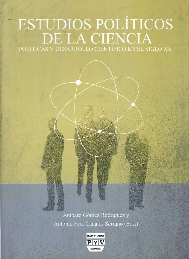 Estudios políticos de la ciencia | Gómez Rodríguez, Canales Serrano
