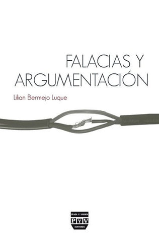 FALACIAS Y ARGUMENTACION.. | LILIAN  BERMEJO LUQUE