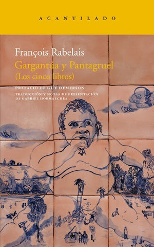 GARGANTUA Y PANTAGRUEL (LOS CINCO LIBROS).. | François Rabelais