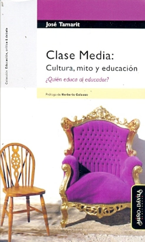 Clase Media: Cultura, mito y educación. ¿Quién educa al educador? | José Tamarit