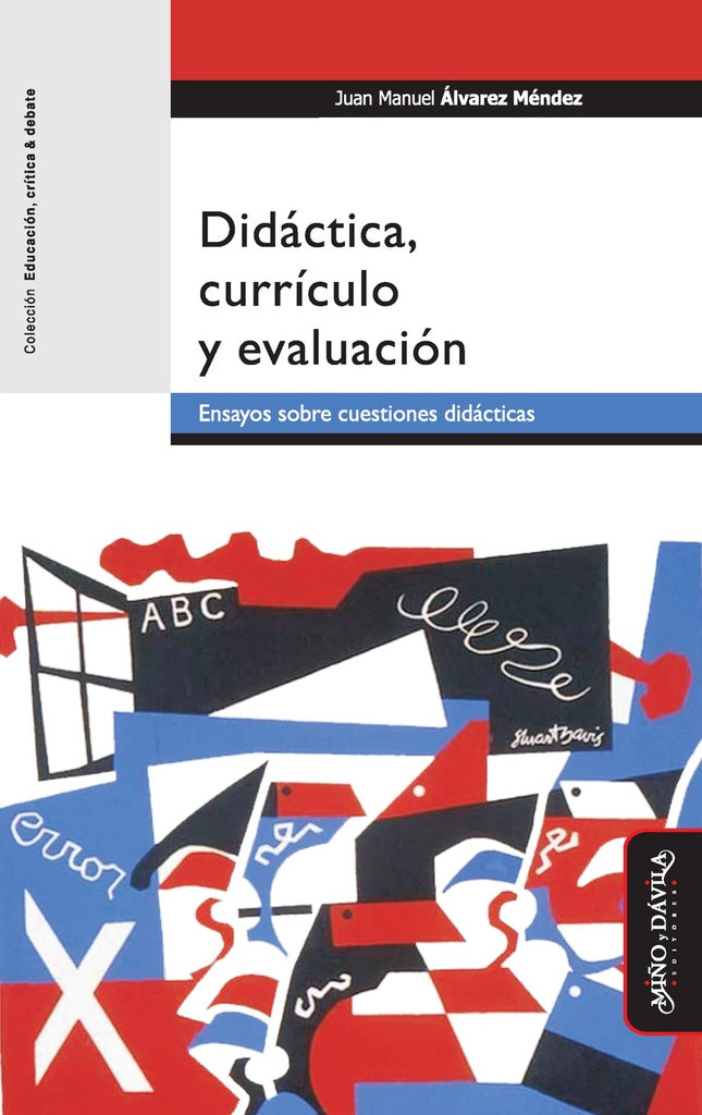 Didáctica, curriculo y evaluación | Juan Manuel Álvarez Méndez