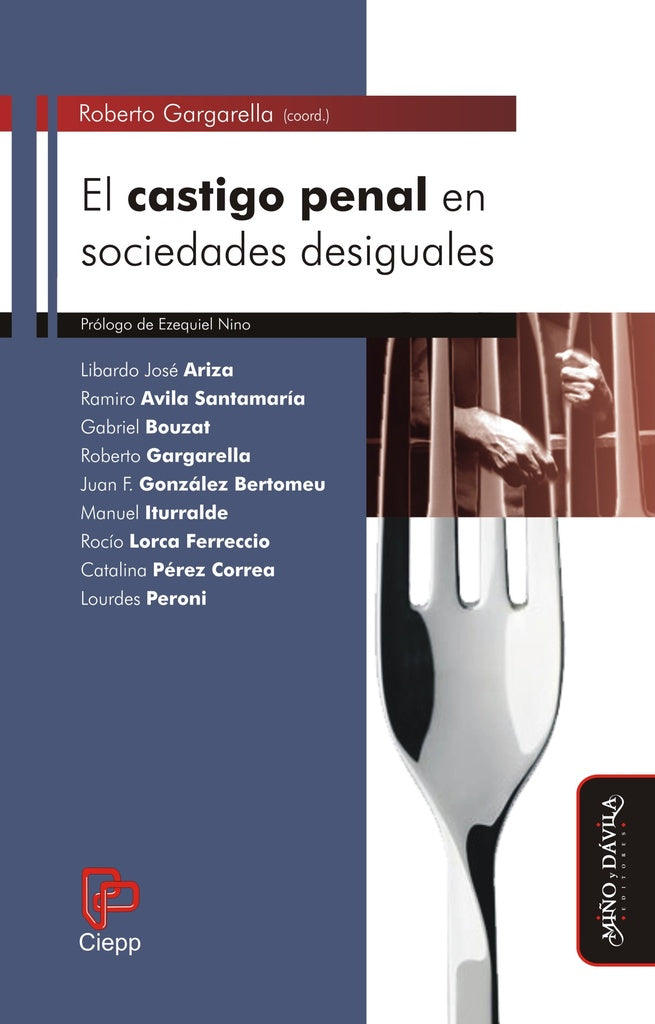 El castigo penal en sociedades desiguales * | Roberto Gargarella