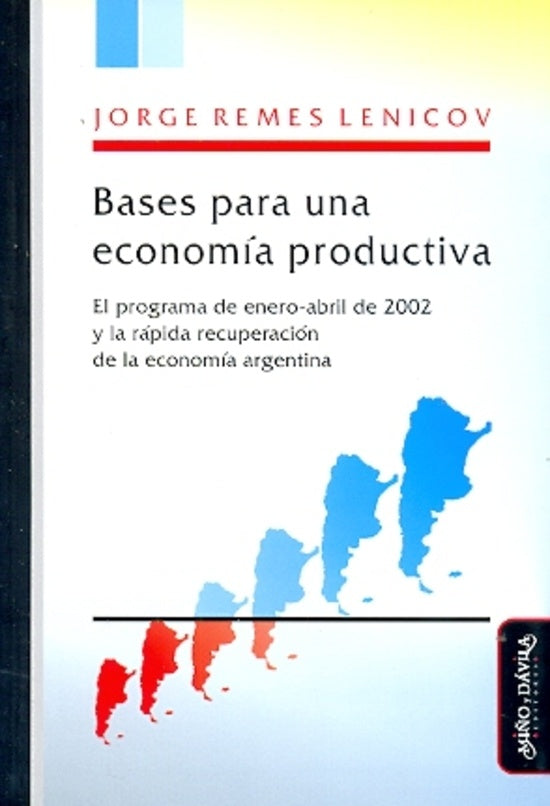 Bases para una economía productiva. | Jorge Remes Lenicov