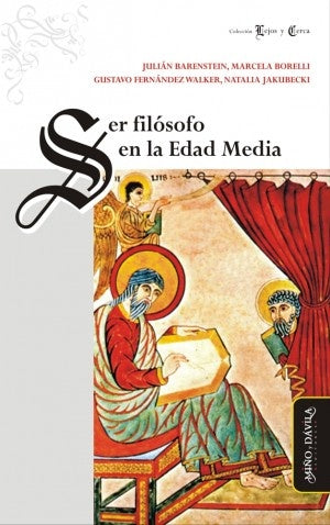 Ser filósofo en la Edad Media | Fernández Walker, Barenstein y otros