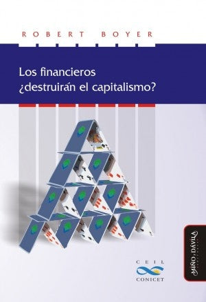 Los financieros ¿destruirán el capitalismo? | Robert Boyer