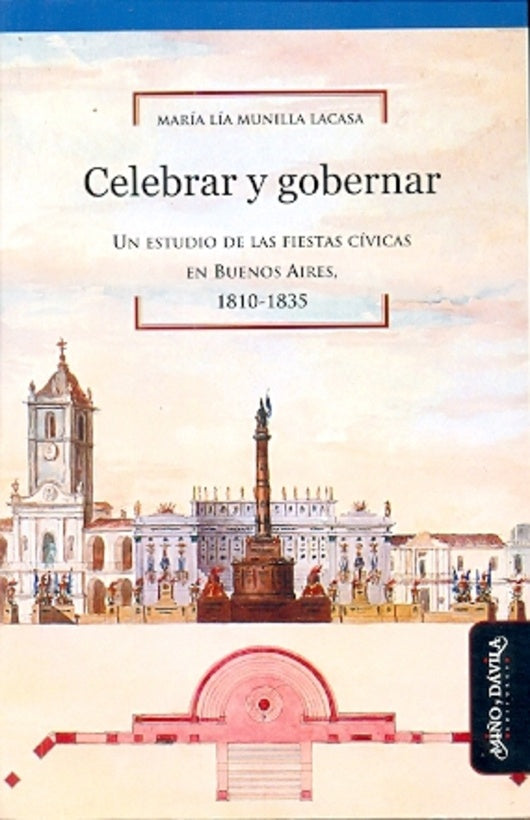 Celebrar y gobernar | María Lía Munilla Lacasa