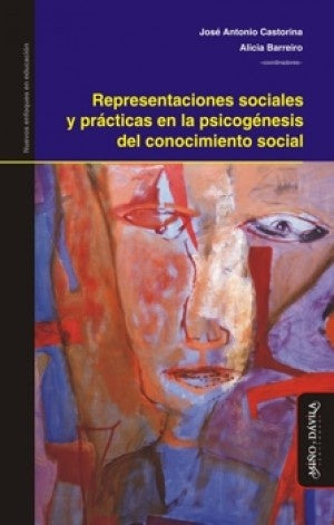 Representaciones sociales y prácticas en la psicogénesis del conocimiento social | Castorina, Barreiro