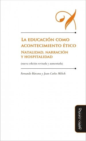 La educación como acontecimiento ético * | Mèlich , Bárcena