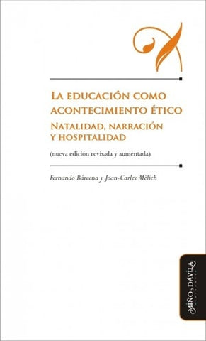 La educación como acontecimiento ético * | Mèlich , Bárcena