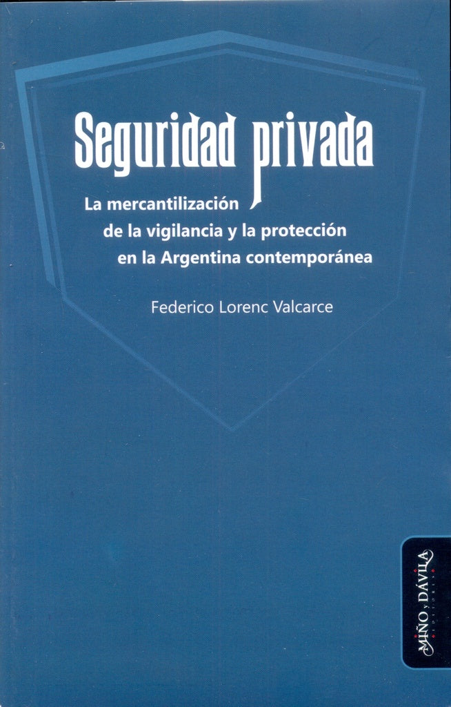 Seguridad privada. | Federico  Lorenc Valcarce