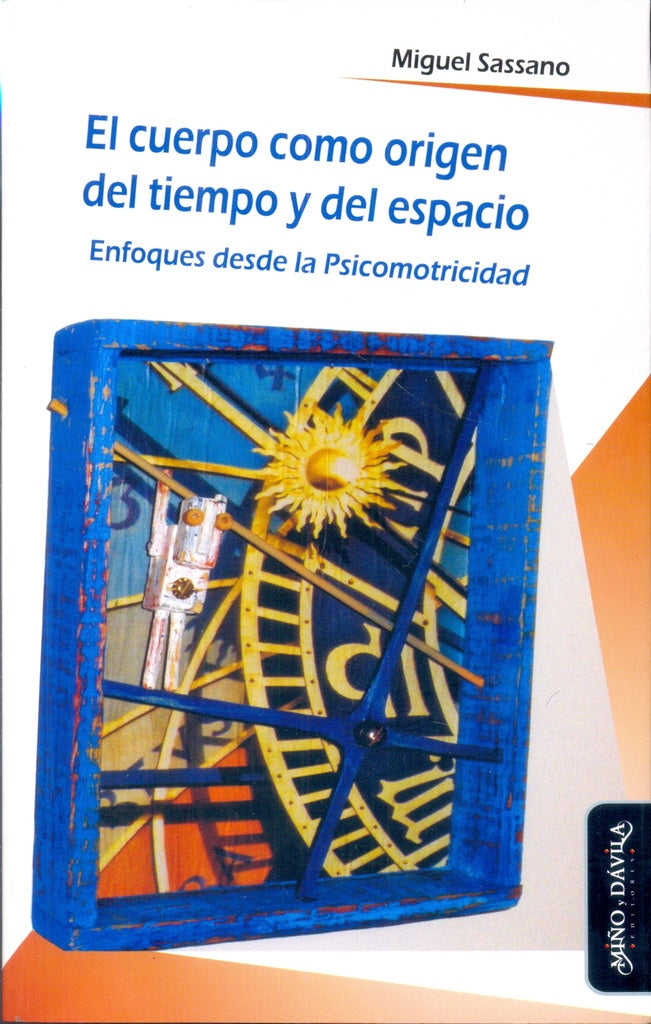 El cuerpo como origen del tiempo y del espacio. | Miguel Sassano