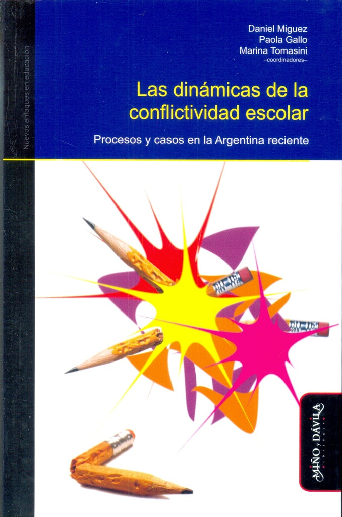 Las dinámicas de la conflictividad escolar. | Miguez, Gallo y otros