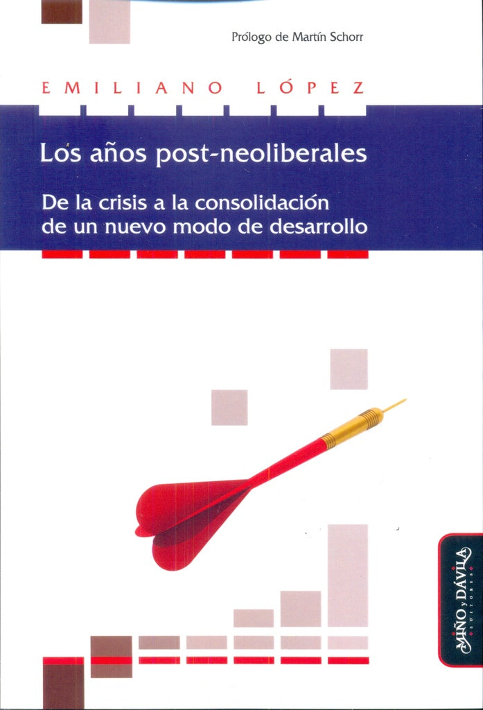 Los años post-neoliberales. | Emiliano López