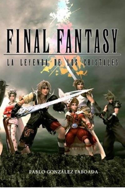 FINAL FANTASY LA LEYENDA DE LOS CRISTALES | Pablo González Taboada