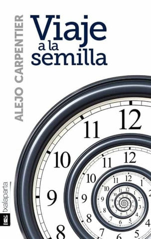VIAJE A LA SEMILLA | Alejo Carpentier