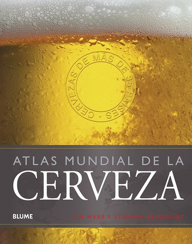 ATLAS MUNDIAL DE LA CERVEZA  | TIM  WEBB