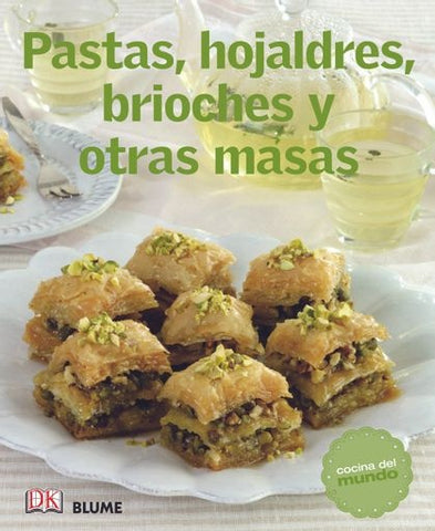 PASTAS, HOJALDRES, BRIOCHES Y OTRAS MASAS. COCINA DEL MUNDO