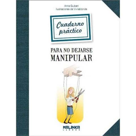 CUADERNO PRACTICO PARA NO DEJARSE MANIPULAR | ANNE GUIBERT