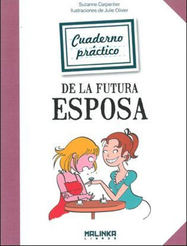 CUADERNO PRACTICO DE LA FUTURA ESPOSA | SUZANNE CARPENTIER