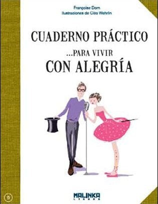CUADERNO PRACTICO PARA VIVIR CON ALEGRIA | FRANCOISE DORIN