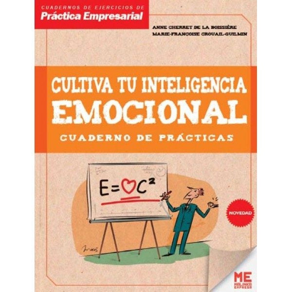 CULTIVA TU INTELIGENCIA EMOCIONAL. CUADERNO DE PRACTICAS | Vários