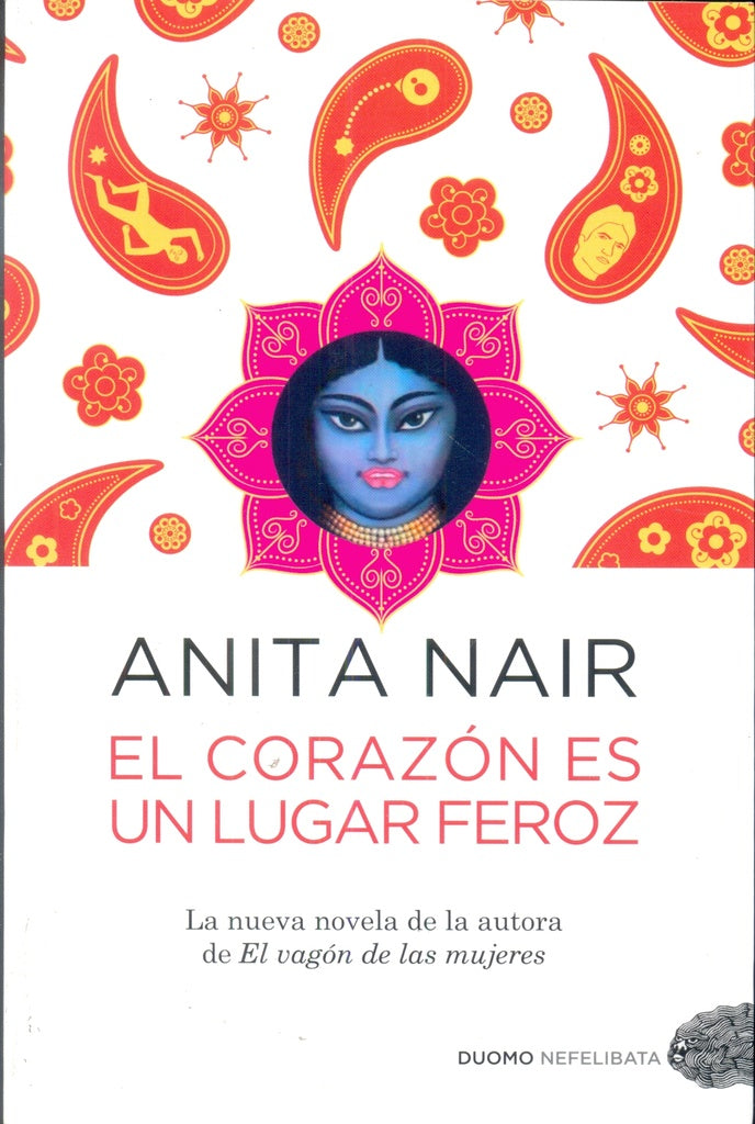 El corazón es un lugar feroz | Anita Nair