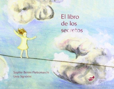 El libro de los secretos * | Sophie Benini  Pietromarchi