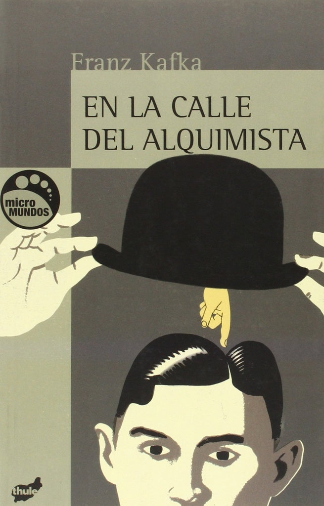 EN LA CALLE DEL ALQUIMISTA | Franz Kafka