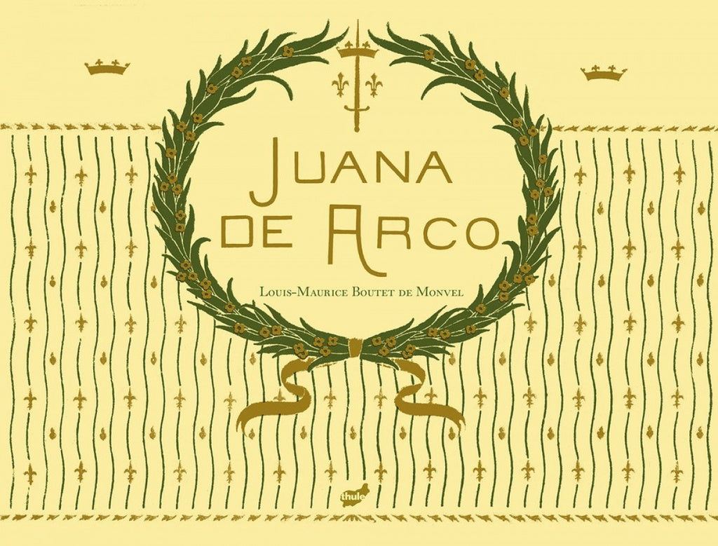 JUANA DE ARCO | LOUIS- MAURICE  BOUTET DE MONVEL
