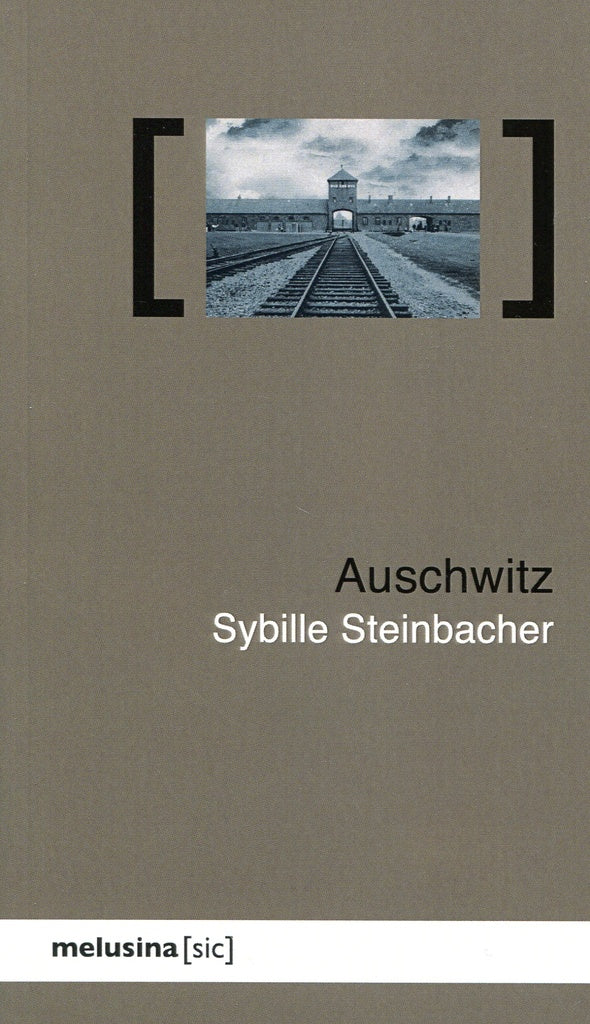 AUSCHWITZ.. | SYBILLE STEINBACHER