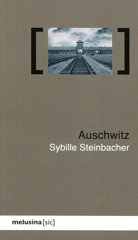 AUSCHWITZ.. | SYBILLE STEINBACHER