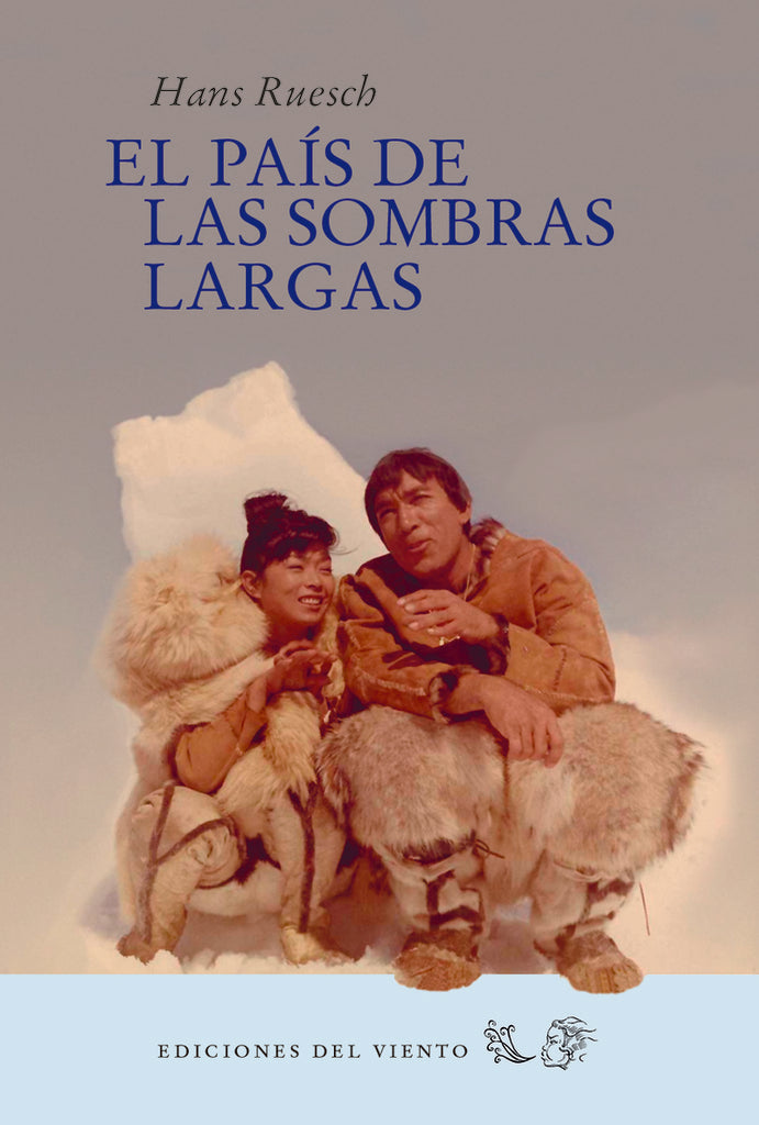 EL PAIS DE LAS SOMBRAS LARGAS | Hans Ruesch