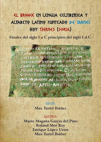 El Bronce en lengua celtibérica y alfabeto latino punteado de Tarmes hoy Tiermes (Soria) | Turiel Ibáñez, López Urios y otros