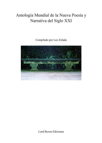 Antología Mundial de la Nueva Poesía y Narrativa del Siglo XXI | Leo Zelada