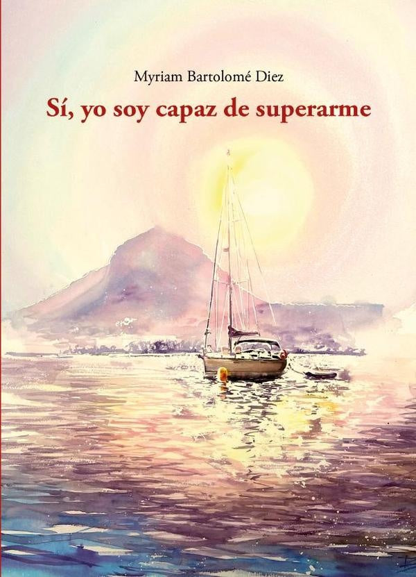 Sí, yo soy capaz de superarme | Myriam Bartolomé Díez