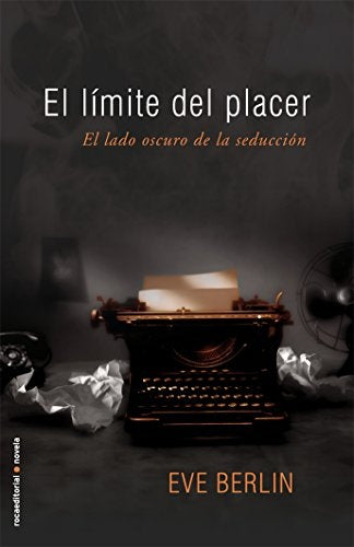 EL LIMITE DEL PLACER... | Eve  Berlin